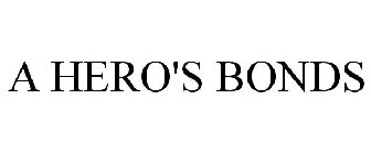 A HERO'S BONDS