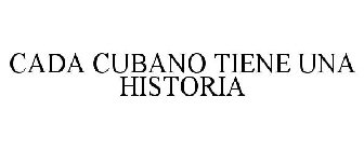 CADA CUBANO TIENE UNA HISTORIA