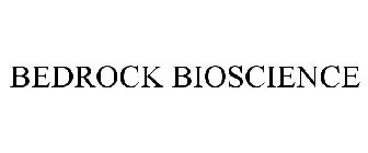 BEDROCK BIOSCIENCE