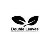 DOUBLE LEAVES