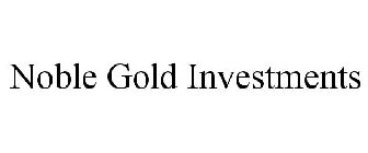 NOBLE GOLD INVESTMENTS