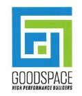 GOODSPACE HIGH PERFORMANCE BUILDERS