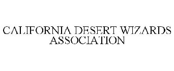 CALIFORNIA DESERT WIZARDS ASSOCIATION