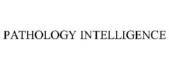 PATHOLOGY INTELLIGENCE