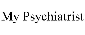 MY PSYCHIATRIST