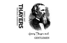 SINCE 1847 THAYERS NATURAL REMEDIES HENRY THAYER, M.D. GENTLEMEN