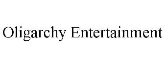 OLIGARCHY ENTERTAINMENT