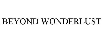 BEYOND WONDERLUST