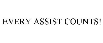 EVERY ASSIST COUNTS!
