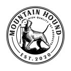 MOUNTAIN HOUND HIGH QUALITY PET PRODUCTS EST. 2020