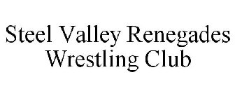 STEEL VALLEY RENEGADES WRESTLING CLUB