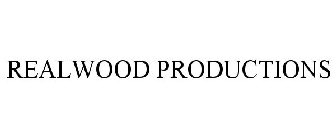 REALWOOD PRODUCTIONS