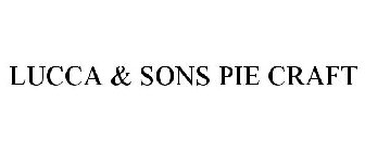 LUCCA & SONS PIE CRAFT