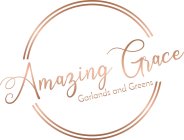 AMAZING GRACE GARLANDS AND GREENS