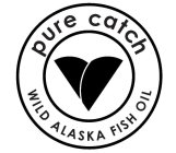 PURE CATCH WILD ALASKA FISH OIL