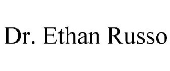 DR. ETHAN RUSSO