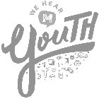 WE HEAR M YOUTH