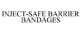 INJECT-SAFE BARRIER BANDAGES