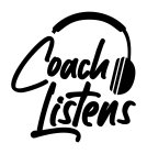 COACH LISTENS