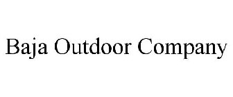 BAJA OUTDOOR COMPANY