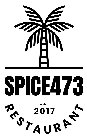 SPICE473 ESTD. 2017 RESTAURANT