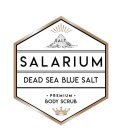 SALT SALARIUM DEAD SEA BLUE SALT PREMIUM BODY SCRUB