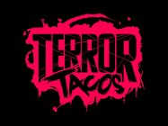 TERROR TACOS