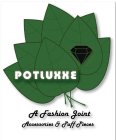 POTLUXXE A FASHION JOINT ACCESSORIES & PUFF PIECES