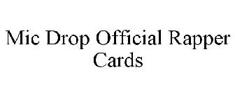 MIC DROP OFFICIAL RAPPER CARDS