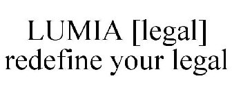 LUMIA [LEGAL] REDEFINE YOUR LEGAL