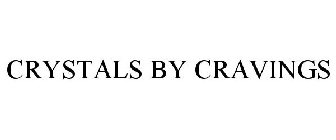 CRYSTALS BY CRAVINGS