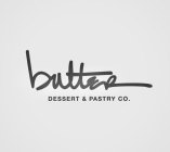 BUTTER DESSERT & PASTRY CO.