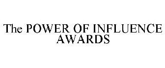 THE POWER OF INFLUENCE AWARDS