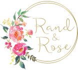 RAND & ROSE
