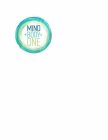 MIND + BODY = ONE