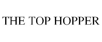THE TOP HOPPER