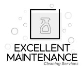 EXCELLENT MAINTENANCE CLEANING SERVICES