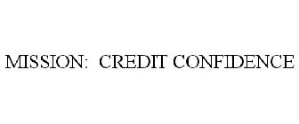 MISSION: CREDIT CONFIDENCE