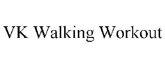 VK WALKING WORKOUT