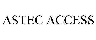 ASTEC ACCESS