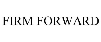 FIRM FORWARD