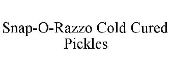 SNAP-O-RAZZO COLD CURED PICKLES