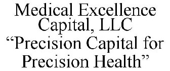 MEDICAL EXCELLENCE CAPITAL, LLC 