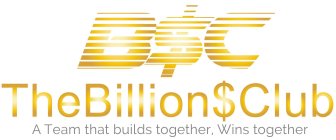 B$C THEBILLION$CLUB A TEAM THAT BUILDS TOGETHER, WINS TOGETHER