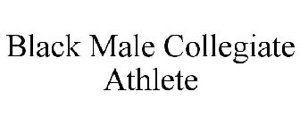 BLACK MALE COLLEGIATE ATHLETE