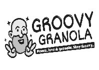 GROOVY GRANOLA PEACE, LOVE & GRANOLA. STAY GROOVY.