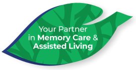 YOUR PARTNER IN MEMORY CARE & ASSISTED LIVING