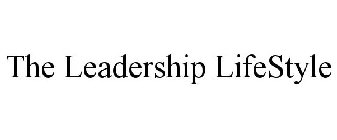THE LEADERSHIP LIFESTYLE