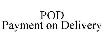 POD PAYMENT ON DELIVERY