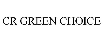 CR GREEN CHOICE